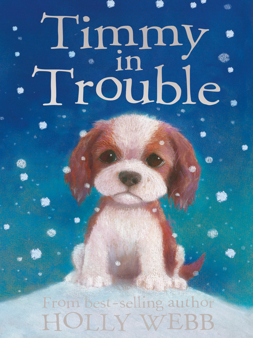 Title details for Timmy in Trouble by Holly Webb - Wait list